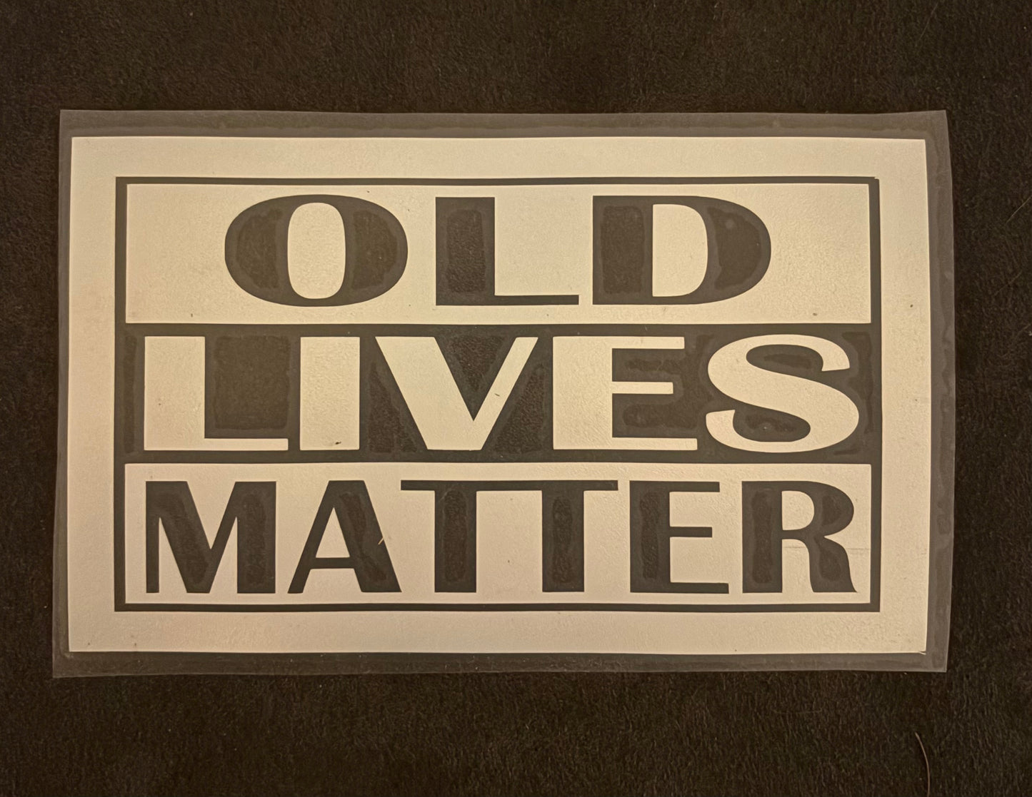 OLD LIVES MATTER