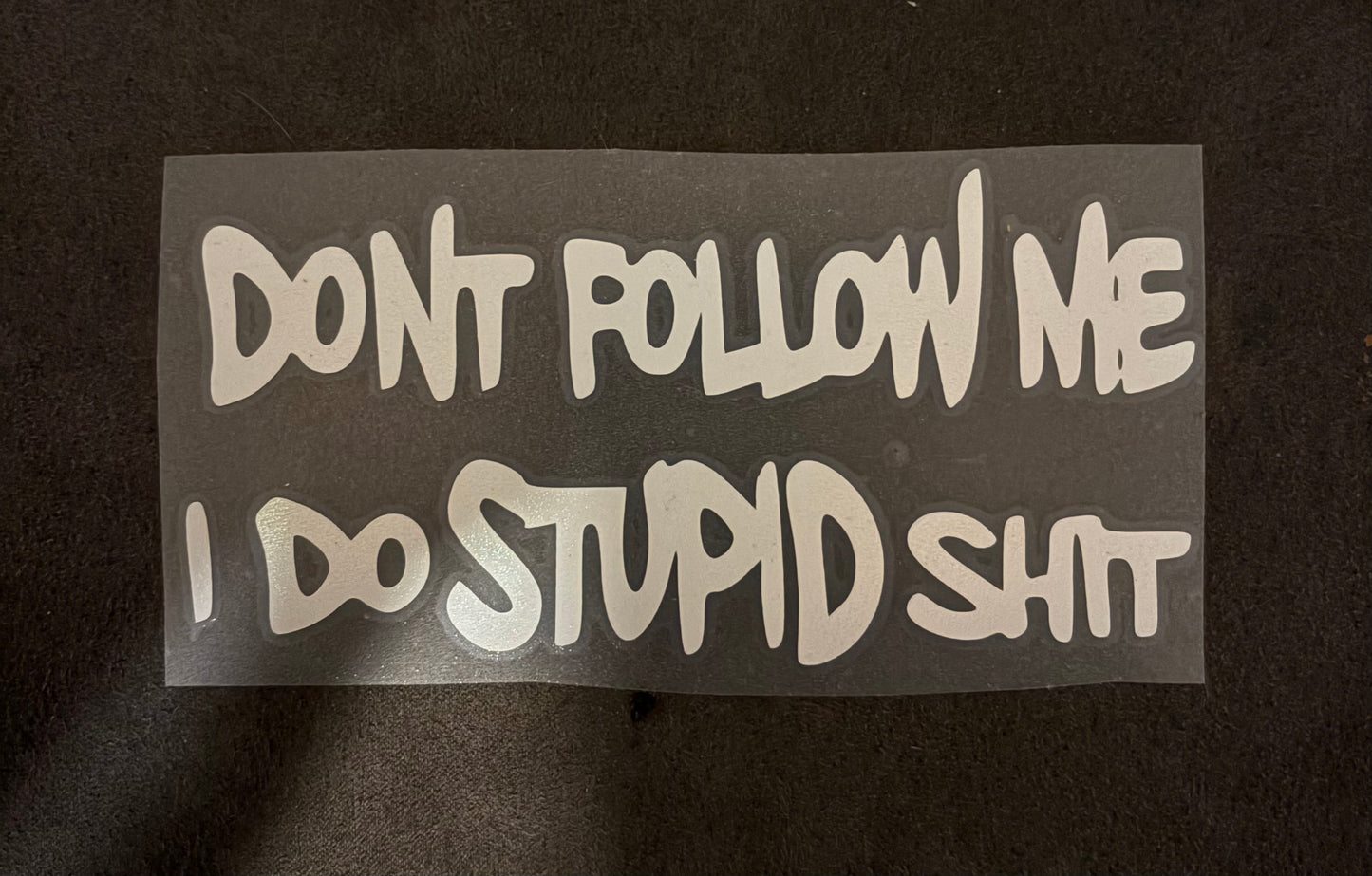 DON'T FOLLOW ME