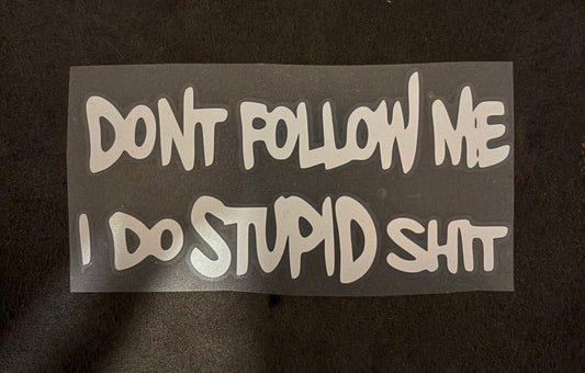DON'T FOLLOW ME