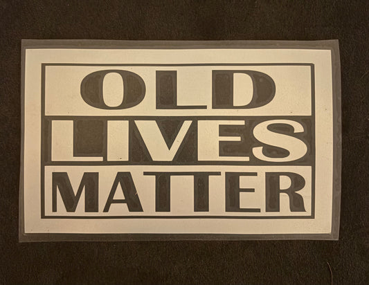 OLD LIVES MATTER